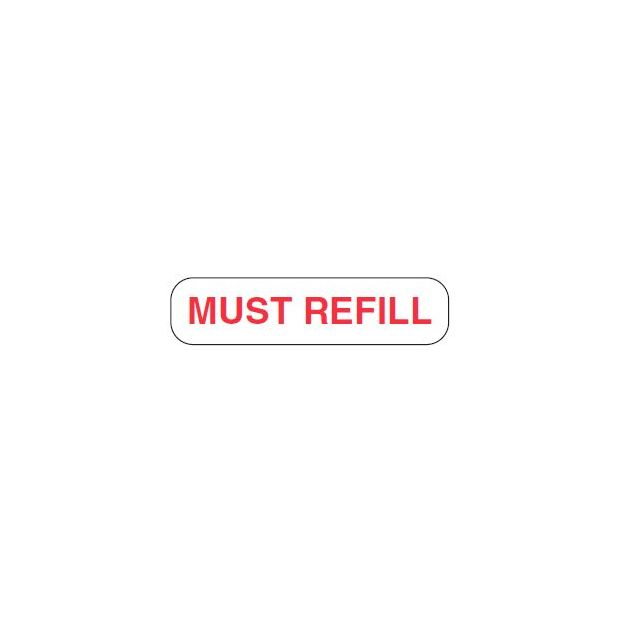 AUXILIARY LABEL - 1-9/16" X 3/8"- MUST REFILL - PM1MUSTREFILL