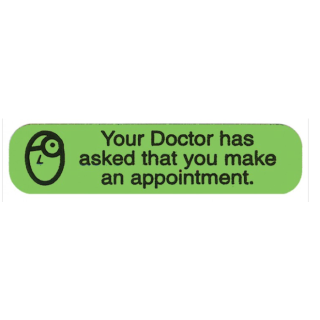 WARNING LABEL YOUR DOCTOR HAS ASKED THAT YOU MAKE AN APPOINTMENT