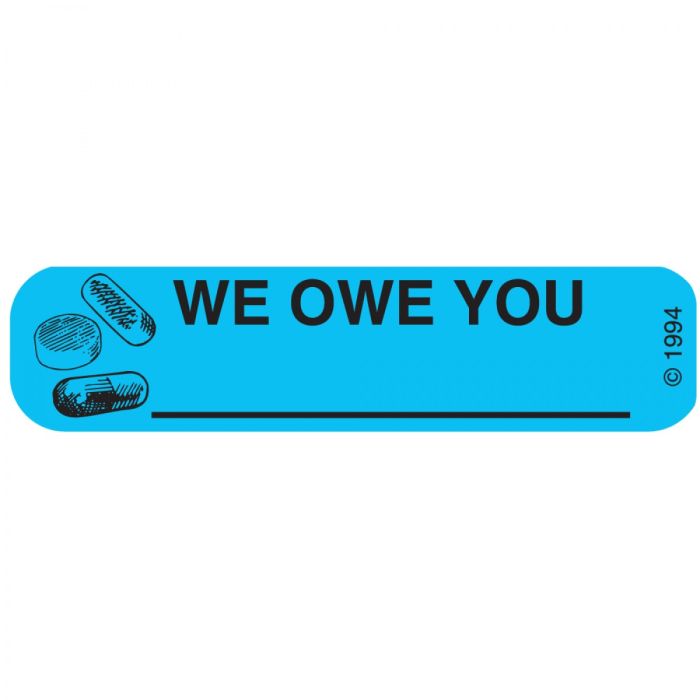 WARNING LABEL - 1-9/16 X 3/8 - WE OWE YOU _________ - 1677