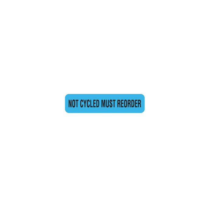WARNING LABEL - 1-9/16 X 3/8 - NOT CYCLED MUST REORDER - PM1NCMR-BLUE
