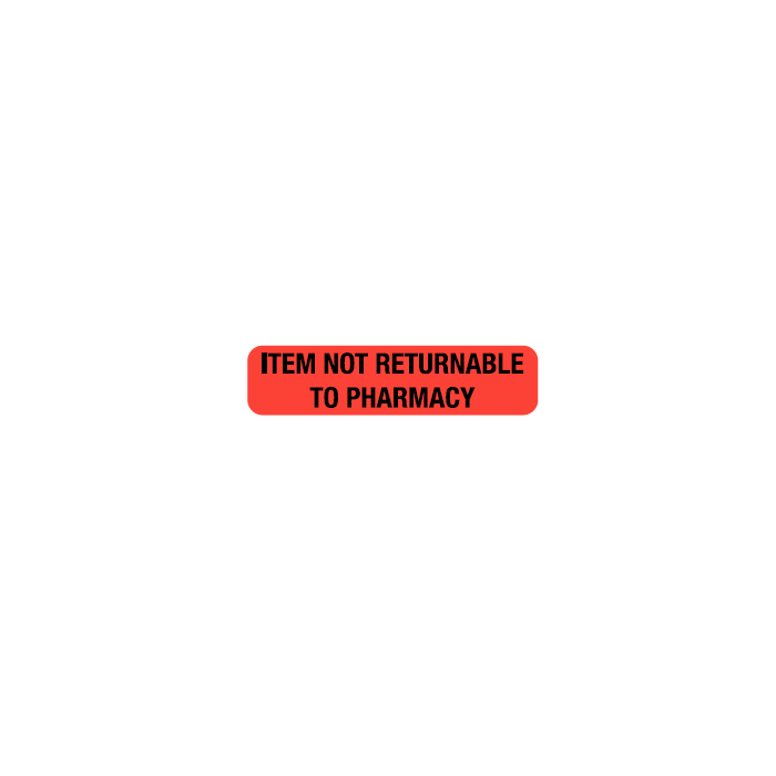 WARNING LABEL - 1-9/16 X 3/8 - ITEM NOT RETURNABLE TO PHARMACY