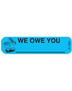 WARNING LABEL - 1-9/16 X 3/8 - WE OWE YOU _________ - 1677