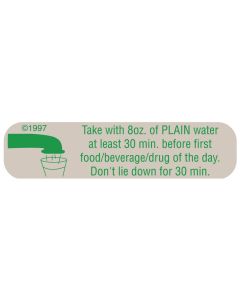 WARNING LABEL - 1-9/16 X 3/8 - TAKE WITH 8 OZ OF PLAIN WATER AT LEAST 30 MIN - 1689