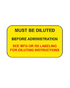 WARNING LABEL - 1-3/4 X 1 - MUST BE DILUTED BEFORE ADMINISTRATION