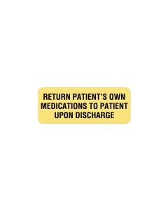 LABEL - 2-1/4 X 7/8 - RETURN PATIENT'S OWN MEDICATIONS - HN272
