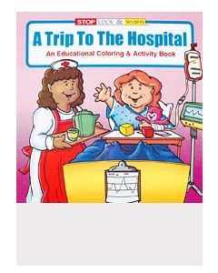 COLORING BOOKS - 8 X 10-1/2 - A TRIP TO THE HOSPITAL - 20/PACK