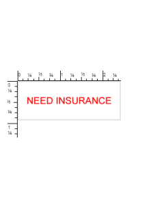 STAMP - SELF-INKING - 7/8 X 2-3/8 - NEED INSURANCE