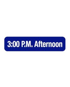 WARNING LABEL  - 1-9/16” X 3/8” - 3:00 PM AFTERNOON