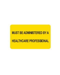 WARNING LABEL - 2-1/2 X 1-1/2 - MUST BE ADMINISTERED