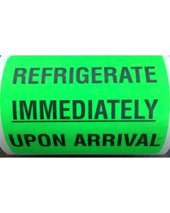 WARNING LABEL - 3 X 3-5/8 - REFRIGERATE IMMEDIATELY UPON ARRIVAL - REFRIG-ARRIV