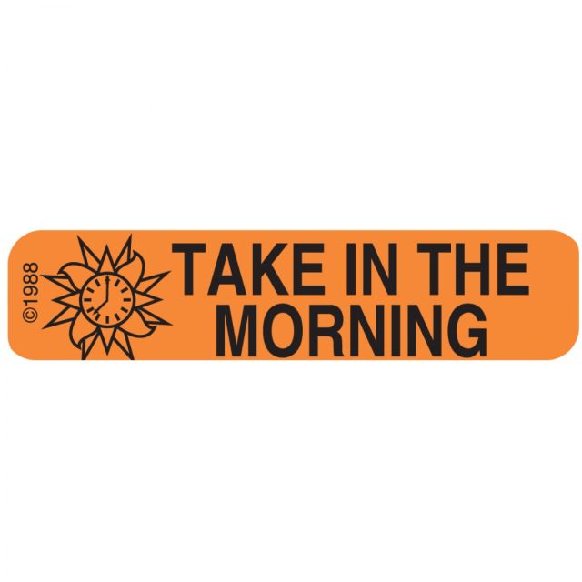 WARNING LABEL - 1-9/16 X 3/8 - TAKE IN THE MORNING - 1346