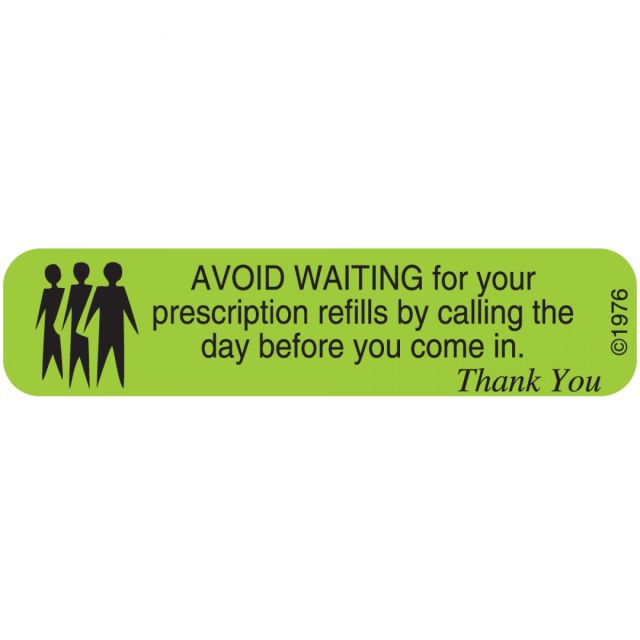 WARNING LABEL - 1-9/16 X 3/8 - AVOID WAITING FOR YOUR PRESCRIPTION REFILLS - 150